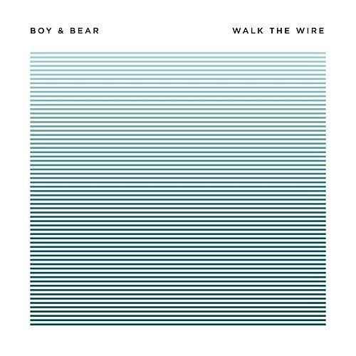 Album cover art for "Walk the Wire" by Boy & Bear