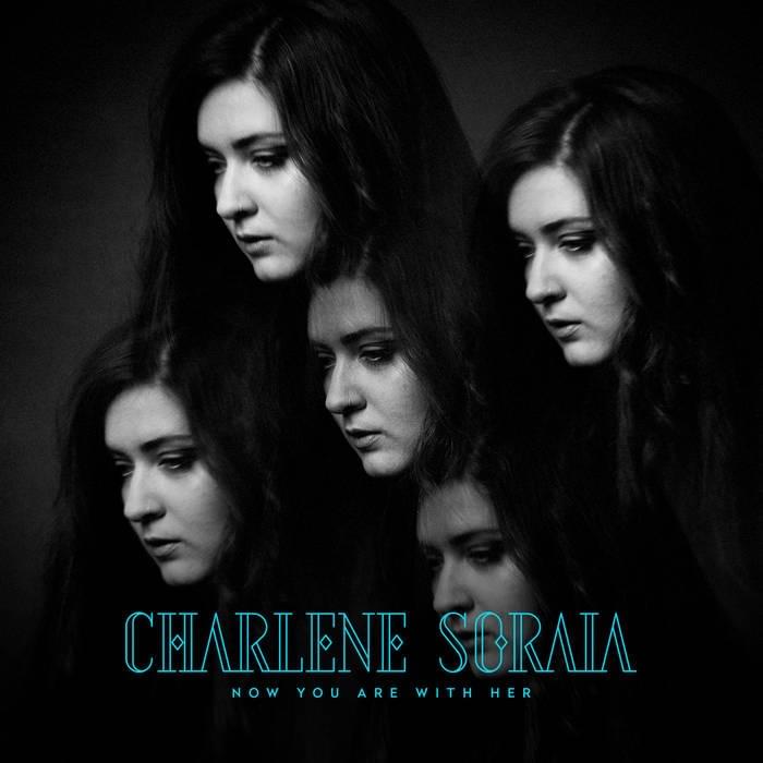 Album cover art for "Now You Are With Her" by Charlene Soraia