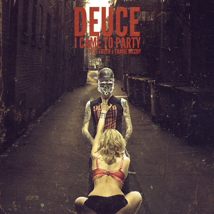 Album cover art for "I Came to Party" by Deuce & Travie McCoy & Truth