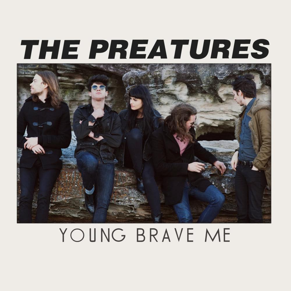 Album cover art for "Young Brave Me" by The Preatures