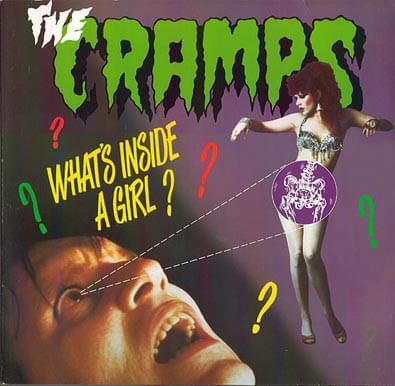 What’s Inside a Girl? by The Cramps