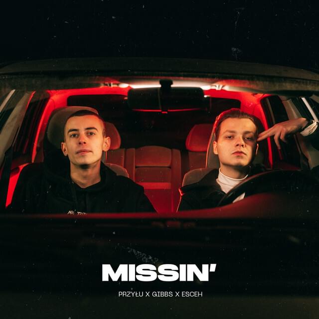 Album cover art for "MISSIN’" by przyłu & Esceh & Gibbs