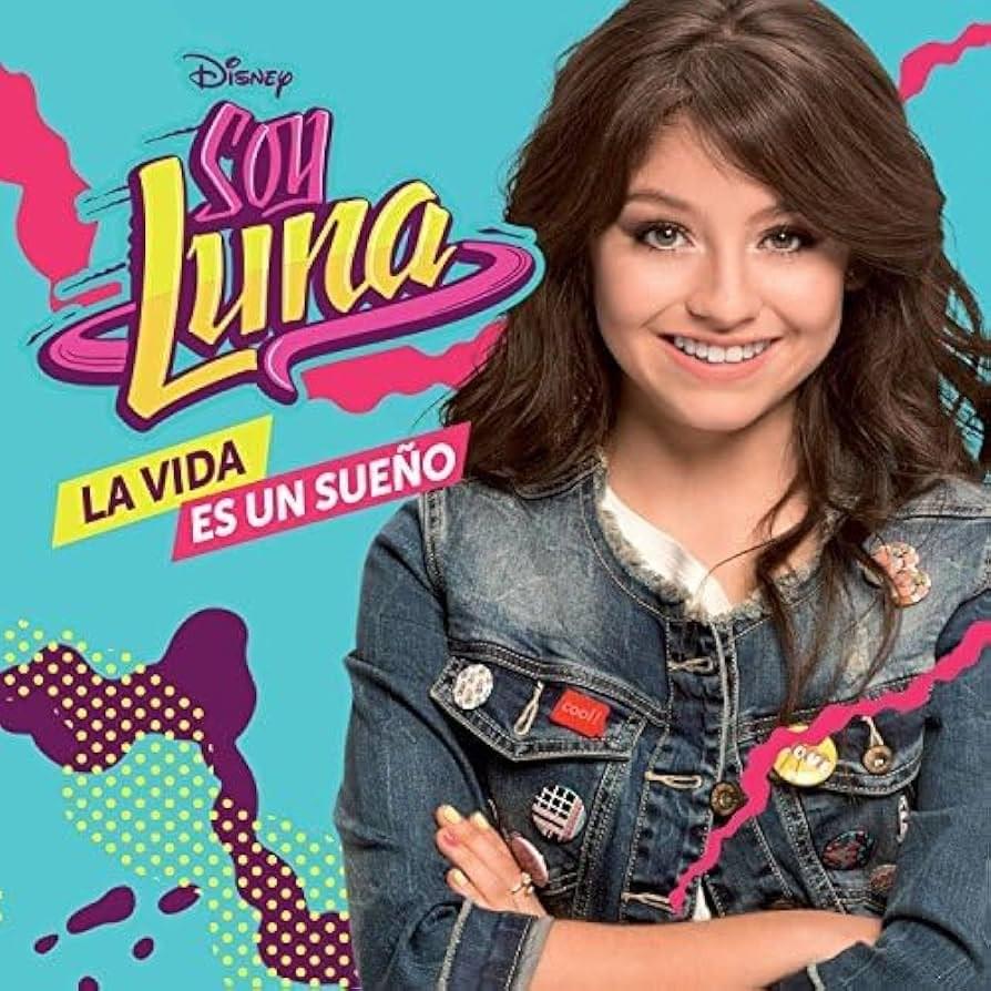 La Vida Es Un Sueño by Elenco de Soy Luna