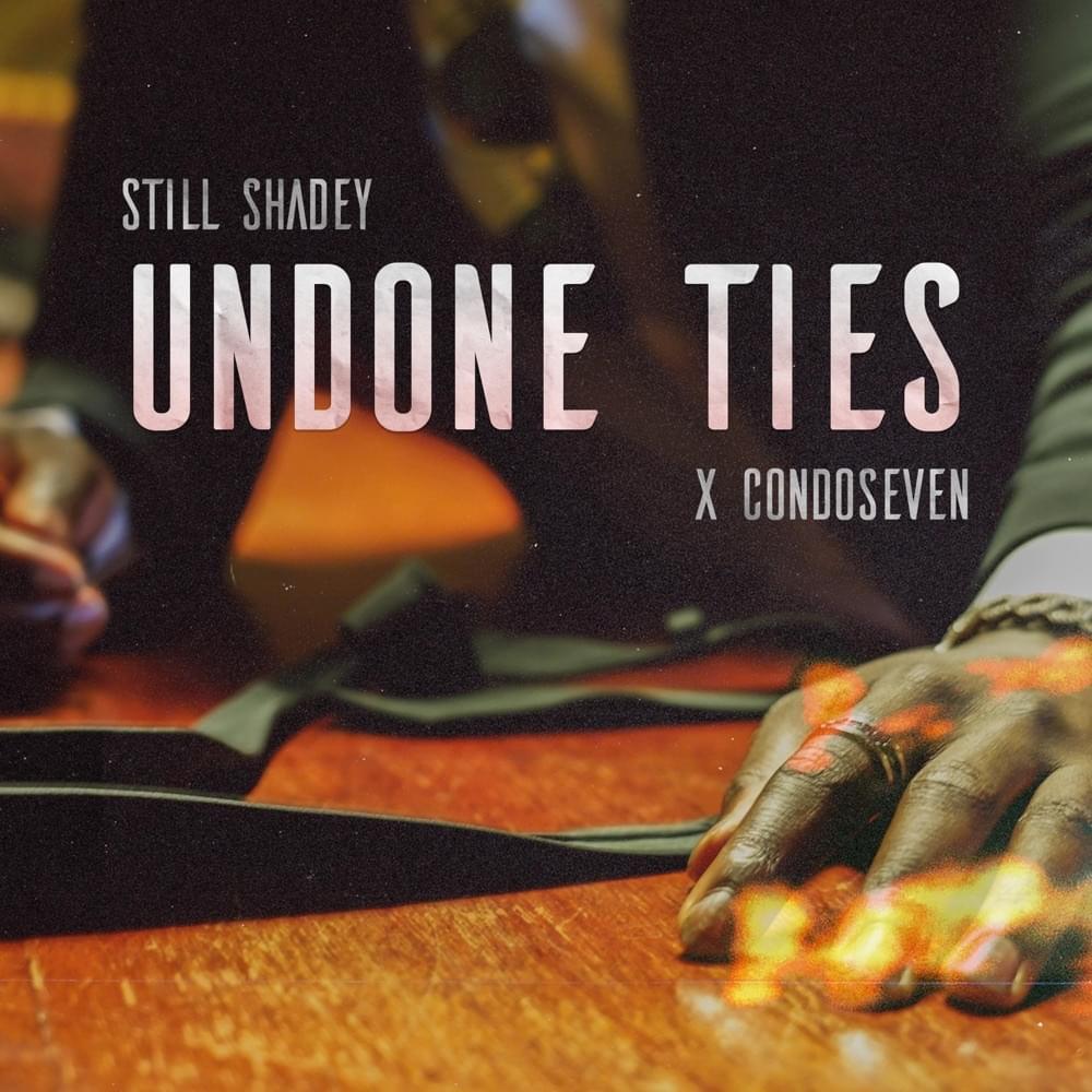 Undone Ties by Still Shadey