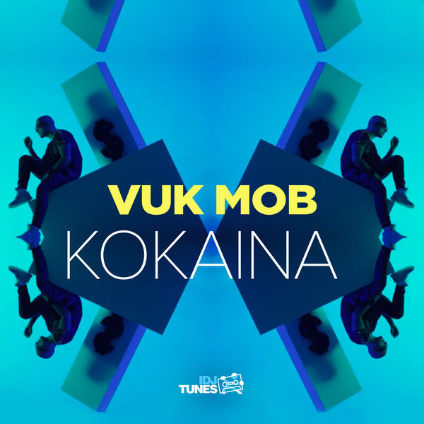 Kokaina by Vuk Mob