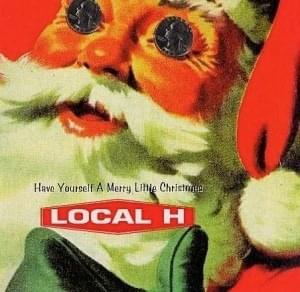 Album cover art for "Have Yourself A Merry Little Christmas" by Local H