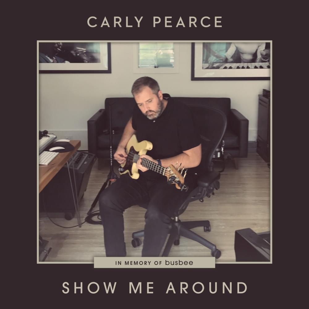 Album cover art for "Show Me Around" by Carly Pearce