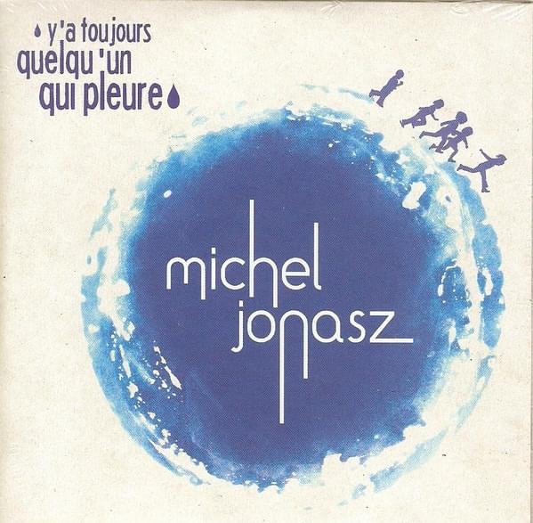 Album cover art for "Y’a toujours quelqu’un qui pleure" by Michel Jonasz