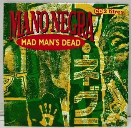 Album cover art for "Mad Man’s Dead" by Mano Negra