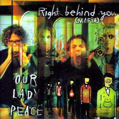 Album cover art for "Right Behind You (Mafia)" by Our Lady Peace