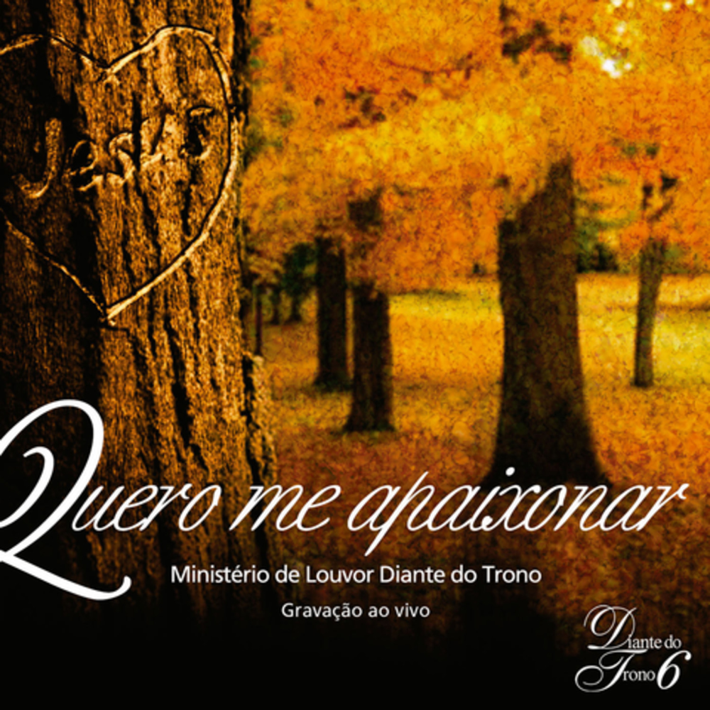Cover image for Quero Me Apaixonar - Diante do Trono 6 (Ao Vivo)