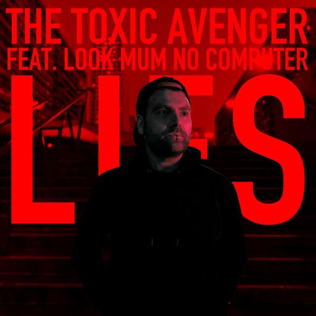 Album cover art for "Lies" by The Toxic Avenger & LOOK MUM NO COMPUTER