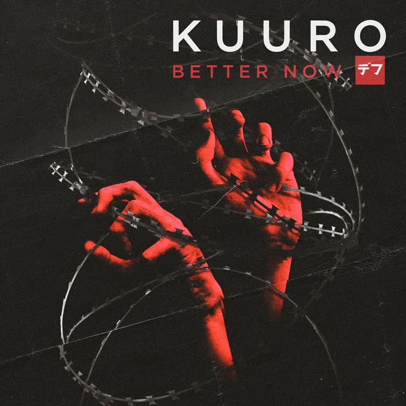 Album cover art for "Better Now" by KUURO