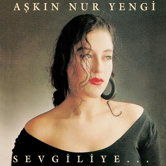 Album cover art for "Öyle Bakma" by Aşkın Nur Yengi
