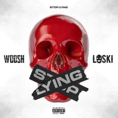 Album cover art for "Stop Lying" by Woosh & Loski