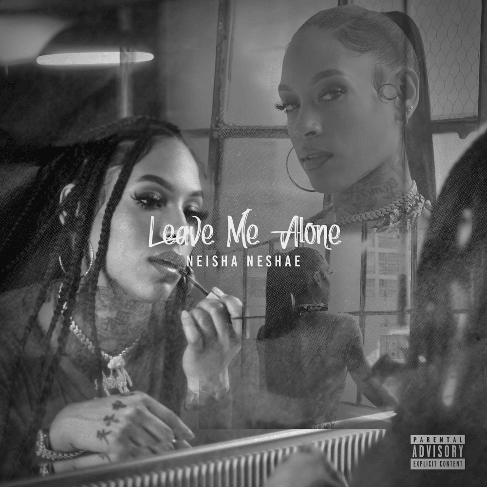 Album cover art for "Leave Me Alone" by Neisha Neshae