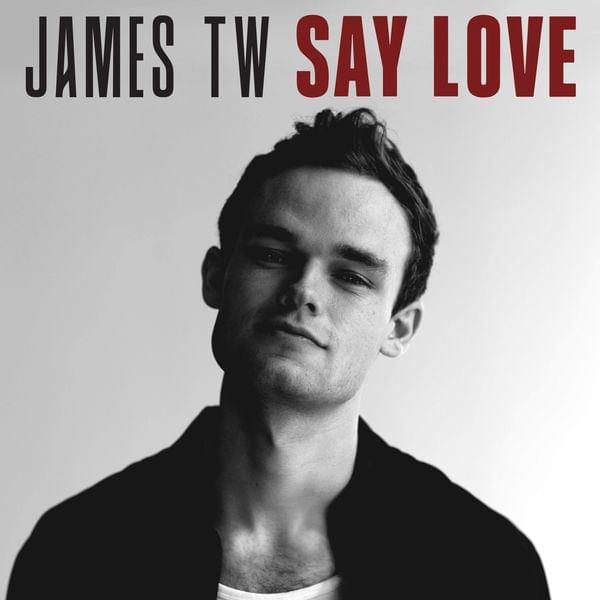 Say Love by James TW