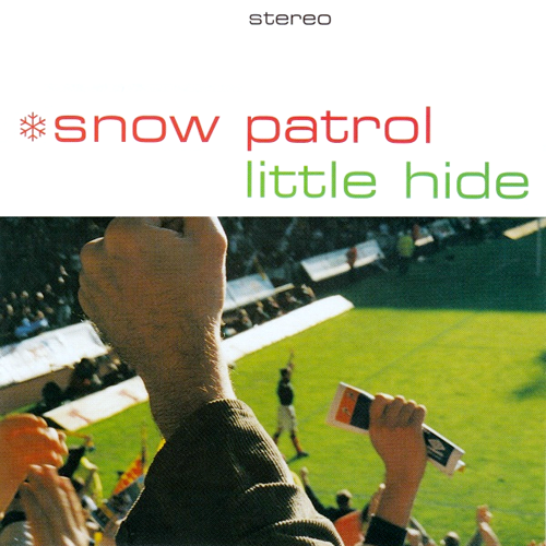 Album cover art for "Little Hide" by Snow Patrol