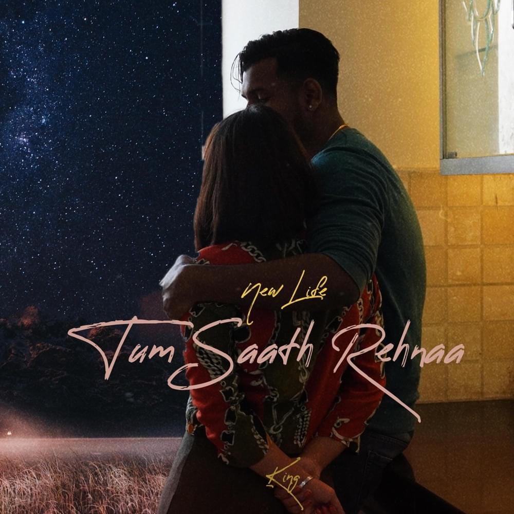 Album cover art for "Tum Saath Rehnaa" by King