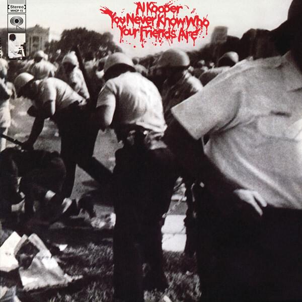 I Don’t Know Why I Love You by Al Kooper