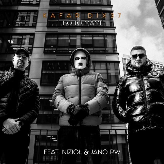 Album cover art for "Bo to mami" by Kafar Dix37 & Jano Polska Wersja & Nizioł