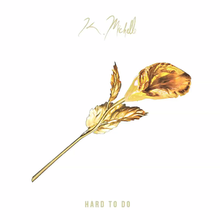 Hard to Do by K. Michelle