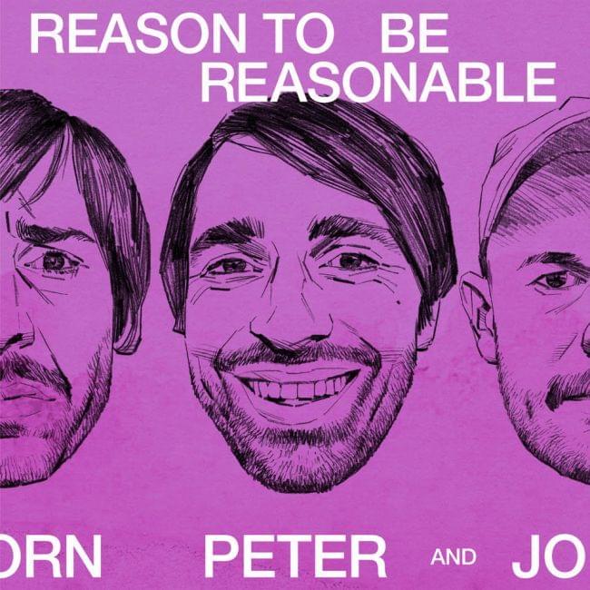 Album cover art for "Reason to Be Reasonable" by Peter Bjorn and John