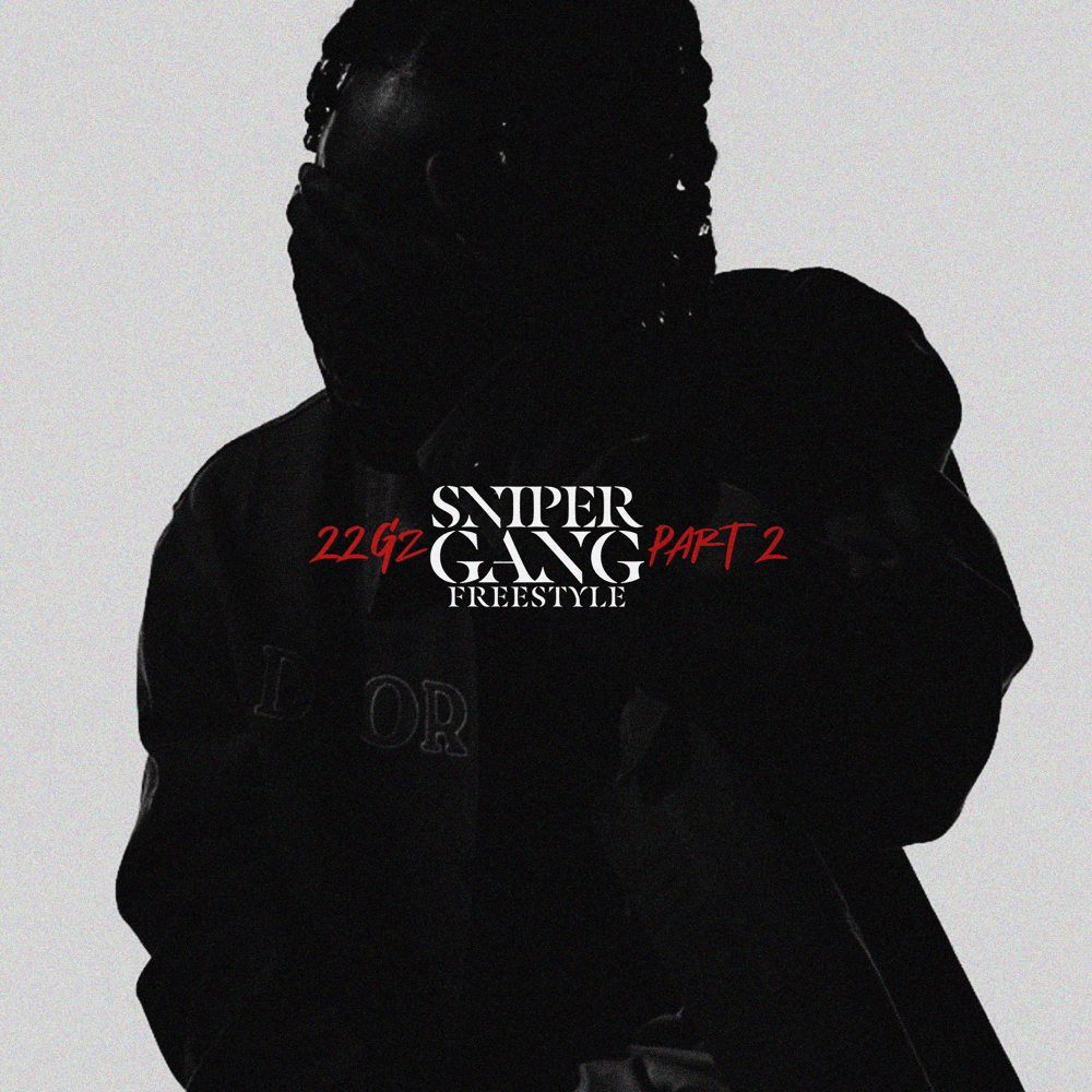Album cover art for "Sniper Gang Freestyle, Pt. 2" by 22Gz