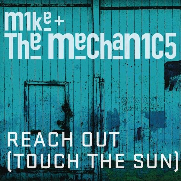 Album cover art for "Reach Out (Touch the Sun)" by Mike + The Mechanics