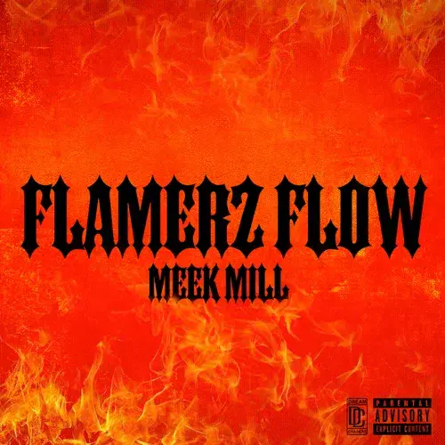 Album cover art for "Flamerz Flow" by Meek Mill