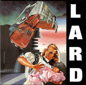 They’re Coming to Take Me Away by Lard