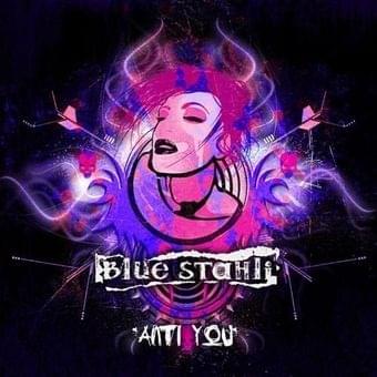 Anti You by Blue Stahli