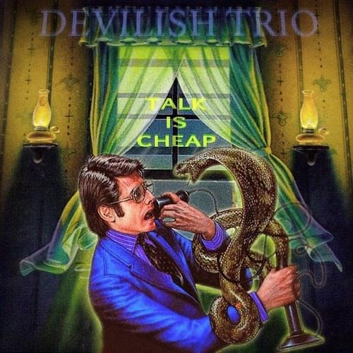 Album cover art for "TALK IS CHEAP" by DEVILISH TRIO