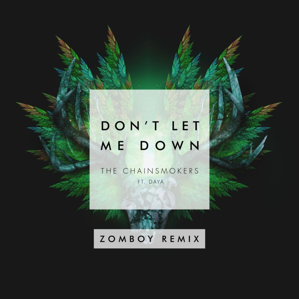 Album cover art for "Don’t Let Me Down (Zomboy Remix)" by The Chainsmokers & Daya
