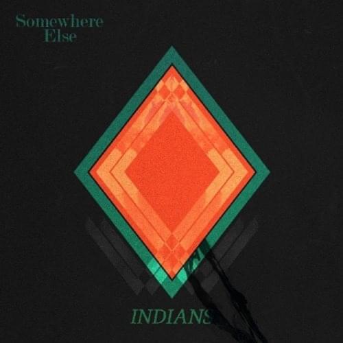 Somewhere Else by Indians