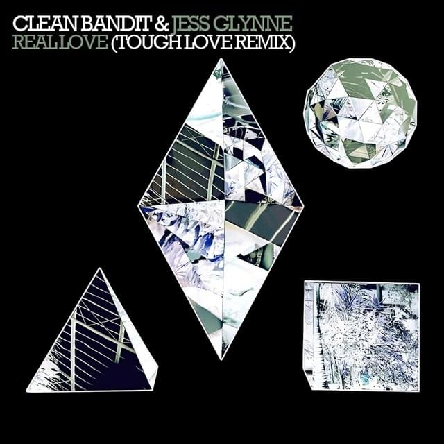 Album cover art for "Real Love (Tough Love Remix)" by Clean Bandit