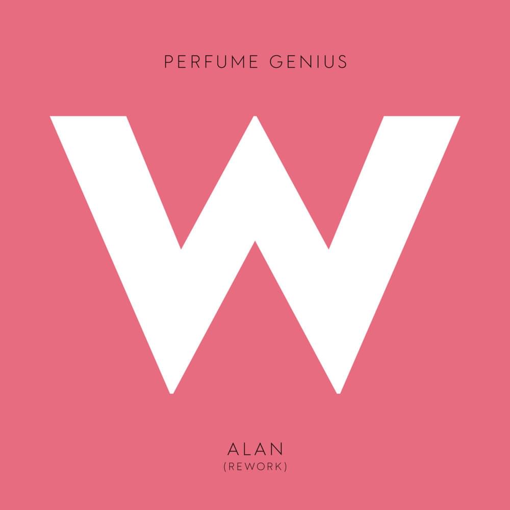 Album cover art for "Alan (Rework)" by Perfume Genius