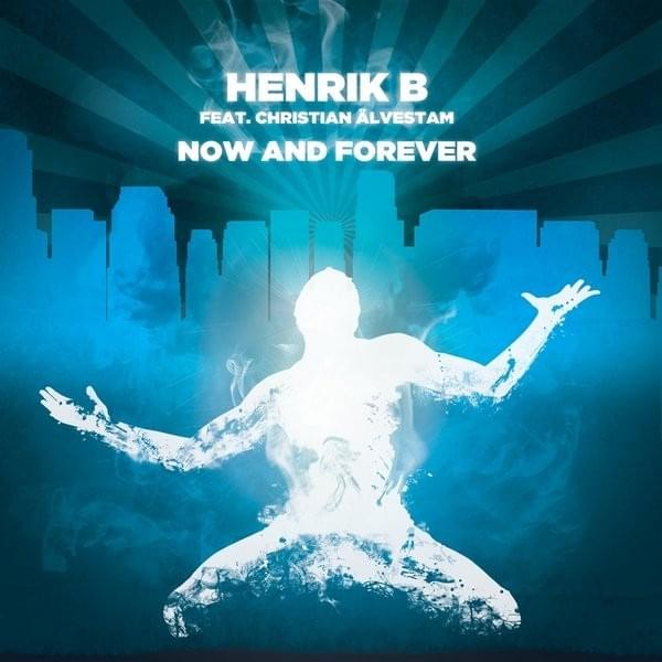 Now & Forever (Norman Doray Cazzo Remix) by Henrik B