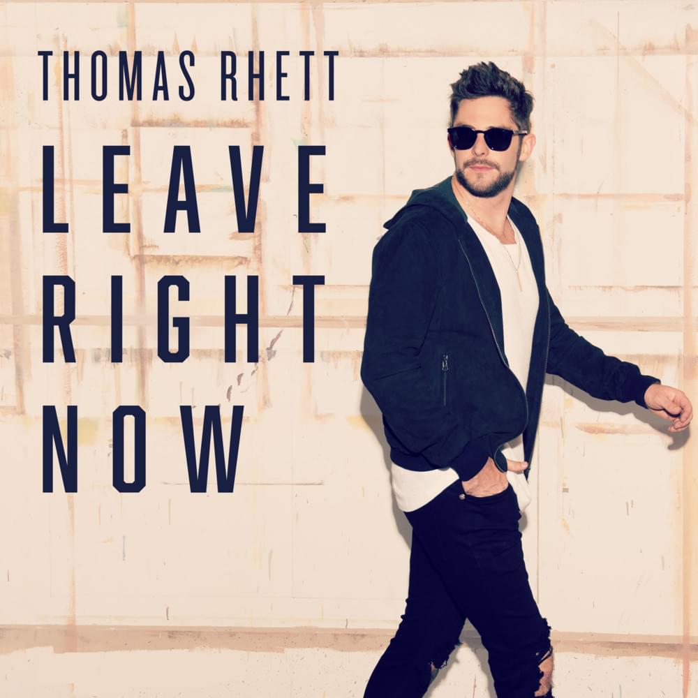 Album cover art for "Leave Right Now" by Thomas Rhett