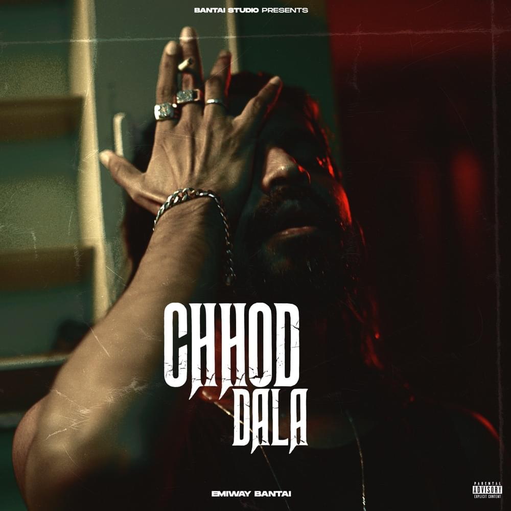 Album cover art for "Chhod Dala" by Emiway Bantai