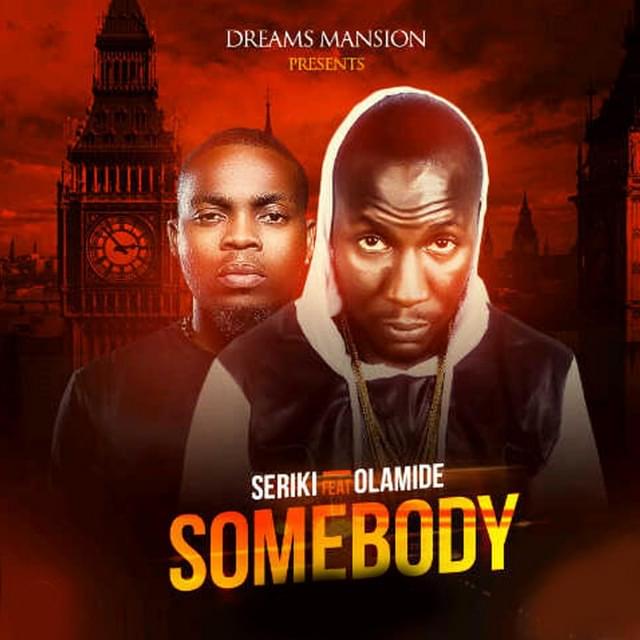 Somebody by Seriki