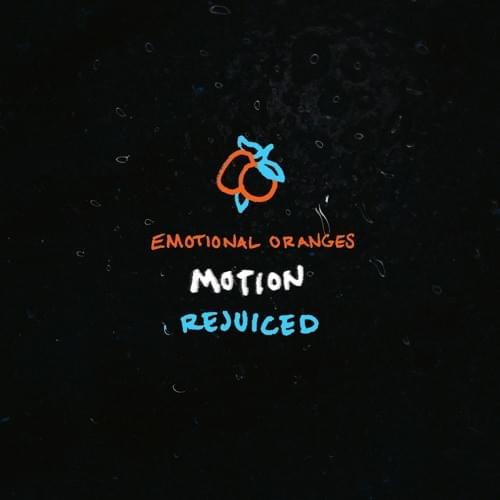 Album cover art for "Motion (Rejuiced)" by Emotional Oranges