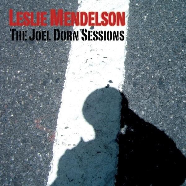 I Know You Better Than That (Early Version) by Leslie Mendelson