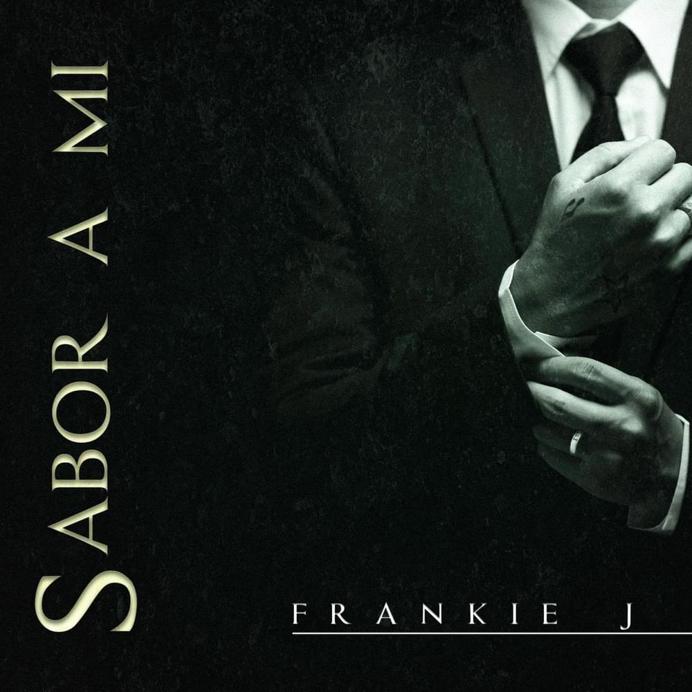 Album cover art for "Sabor A Mí" by Frankie J