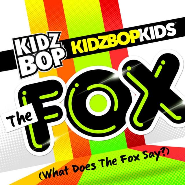 Album cover art for "The Fox (What Does the Fox Say?)" by KIDZ BOP Kids