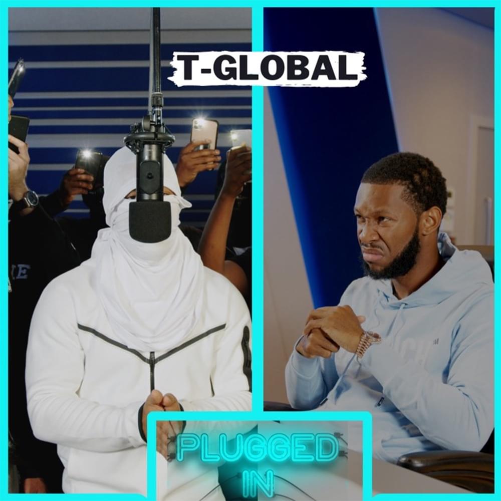 Album cover art for "T Global - Plugged In W/Fumez The Engineer | Pressplay" by Fumez The Engineer