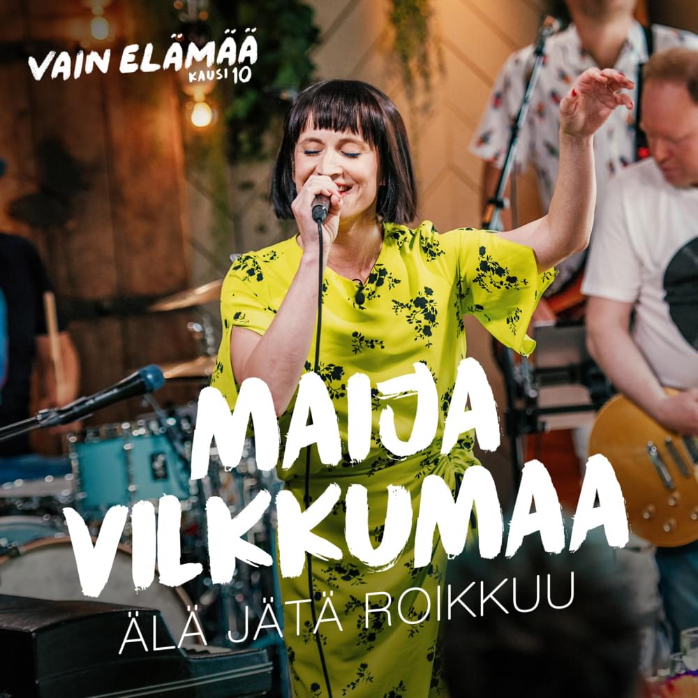 Album cover art for "Älä jätä roikkuu (Vain elämää kausi 10)" by Maija Vilkkumaa