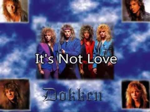 It’s Not Love by Dokken