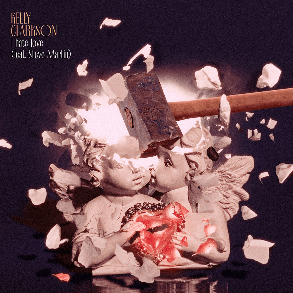 Album cover art for "i hate love" by Kelly Clarkson & Steve Martin