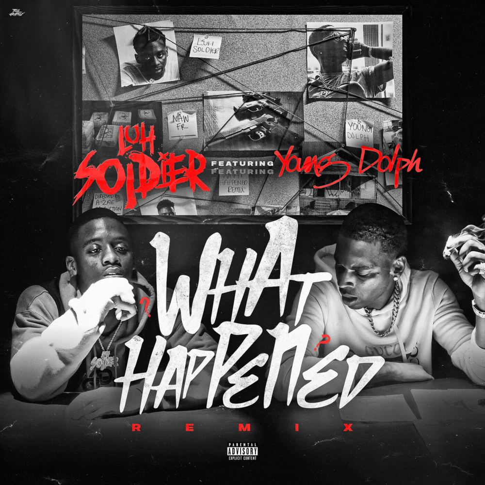 Album cover art for "What Happened (Remix)" by Luh Soldier & Young Dolph
